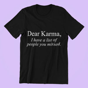 Dear Karma Women's Tee Shirt
